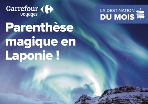 Promo_CarrefourVoyages_Destination du mois_Laponie